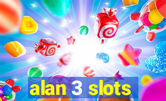 alan 3 slots